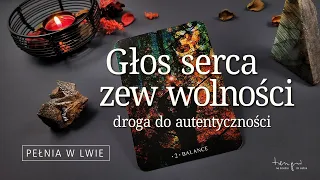 Pełnia w Lwie. Głos serca, zew wolności, droga do autentyczności. Czytanie z kart wyroczni.