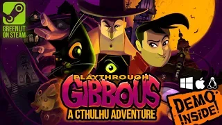 Gibbous - A Cthulhu Adventure DEMO - Playthrough (comedy point and click adventure)