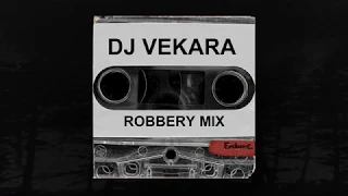 DJ VEKARA - ROBBERY MIX (Memphis 66.6 Exclusive)