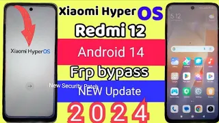 Xiaomi HyperOS Android 14 frp/Redmi 12 google frp bypass/Redmi 12 Android 14 frp Google unlock/