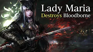 BLOODBORNE: Lady Maria VS All Bosses