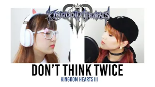 Don't Think Twice (Kingdom Hearts 3) Cover by Lollia feat. @OR3O_xd