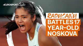 Emma Raducanu Roars Back Against 17 Year Old Linda Noskova  | 2022 Roland Garros | Eurosport Tennis