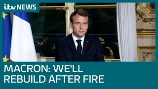President Emmanuel Macron pledges Notre-Dame will be rebuilt within five years | ITV News