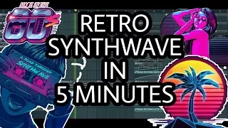 80's RETRO SYNTHWAVE IN 5 MINUTES [FL STUDIO]