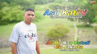 ASU KATI'TI/AU HE NAO USTUDI EU JAKARTA || Rinto Nine || Lagu Timor Terbaru