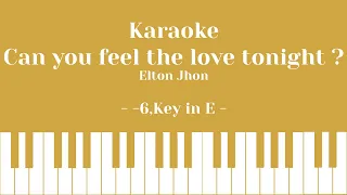 KARAOKE /Can you feel the love tonight ? / -6,Key in E