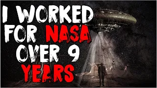 "I Worked For NASA Over 9 Years" | Creepypasta