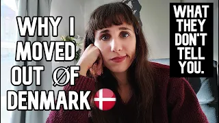 Why I moved OUT of Denmark - 3 things they don't tell you!