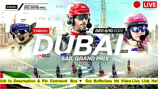 LIVE SailGP – Emirates Dubai Sail Grand Prix Day 1 | 2023 Emirates Dubai - SailGP