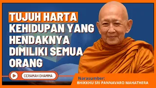 Ceramah Dhamma: Tujuh Harta Kehidupan || Bhikkhu Sri Pannavaro Mahathera || Dhamma Nusantara