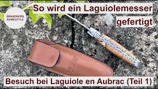 Besuch bei Laguiole en Aubrac (Teil 1) Fertigung eines Laguiole Taschenmessers