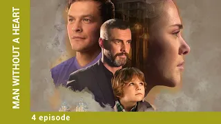 Man Without A Heart. Episode 4. Russian Movie. Melodrama. English Subtitles