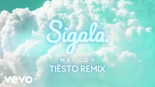 Sigala - Melody (Tiësto Remix - Lyric Video)