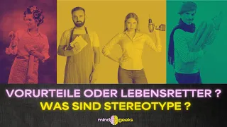 Vorurteile oder Lebensretter ? Was sind Stereotype ?