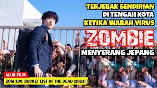 DALAM SEKEJAP SELURUH KOTA JEPANG DIPENUHI DENGAN PARA ZOMBIE | Alur Cerita Film Z0M 10O (2023)