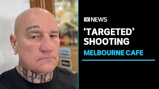 Underworld figure shot dead in 'targeted' attack outside Melbourne cafe | ABC News