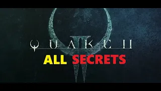 Quake 2 64 - ALL SECRETS