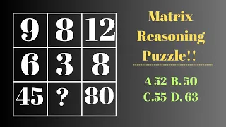 9 8 45||8 3 ?||12 8 80||A.52 B.50 C.55 D.63|| Matrix Reasoning Puzzle||Important SSC CHSL question |