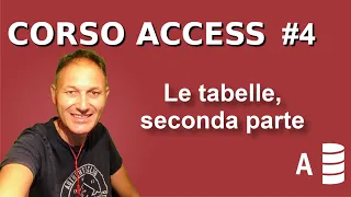 4 Corso Access: creiamo una tabella - seconda parte | Daniele Castelletti | Associazione Maggiolina