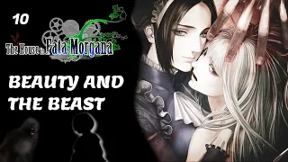 Let's play Fata Morgana | BEAUTY AND THE BEAST | 10