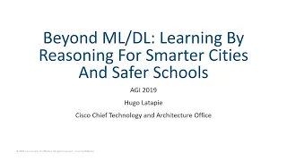 Learning by Reasoning - Smart Cities - Hugo Latapie, Cisco Chief Technology and Architecture Office