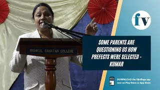 Some parents are questioning us how prefects were selected - Kumar | 21/05/2022