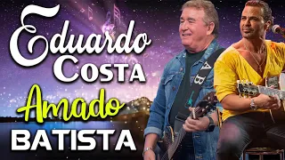 EDUARDO COSTA e AMADO BATISTA MÚSICAS DE SUCESSOS 2021   EDUARDO COSTA e AMADO BATISTA COLETÂNEA MÚS