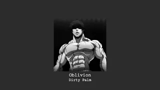 Dirty Palm - Oblivion (Slowed + Reverbed)