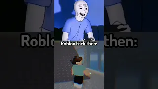 Roblox Back Then VS. Now... 😔😔 #shorts #roblox #memes