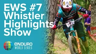 Full Highlights Rd 7 | EWS Whistler, Canada 2017