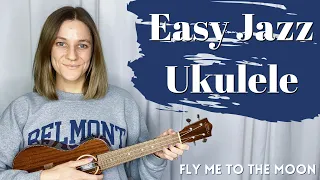 Easy Ukulele Jazz Tutorial // Fly Me to the Moon // Frank Sinatra