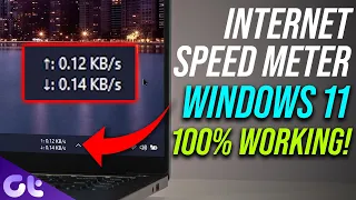 How To Get Internet Speed Meter on Windows 11 | New Method! | Guiding Tech