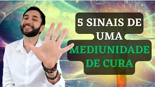 5 SINAIS DE MEDIUNIDADE DE CURA