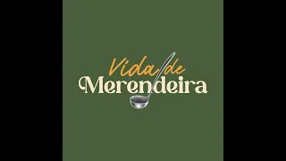 Episódio 1 - Vida de Merendeira