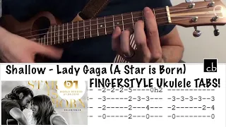 SHALLOW (Lady Gaga) FINGERSTYLE Ukulele TUTORIAL (A Star Is Born)