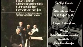 BEETHOVEN - The Triple Concerto in C Major, Op. 56 - Oistrakh/Rostropovich/Richter/Von Karajan.