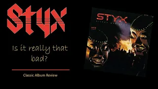 Styx: 'Kilroy Was Here'  -  Is it Really That Bad?