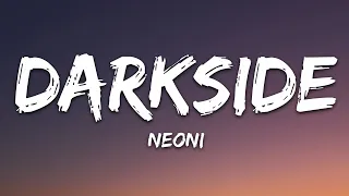 NEONI - Darkside (Lyrics)