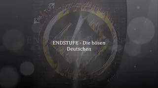 ENDSTUFE - Die bösen Deutschen