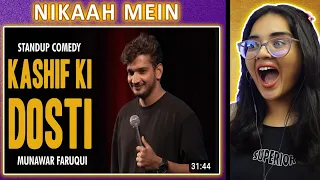 Kashif ki Dosti REACTION | Standup Comedy | Munawar Faruqui 2023 | Neha M.