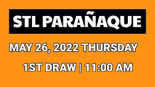 1ST DRAW, STL PARAÑAQUE 11AM RESULT TODAY May 26, 2022 MORNING DRAW RESULT PHILIPPINES