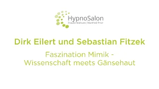 Dirk Eilert und Thriller-Autor Sebastian Fitzek: Faszination Mimik - Wissenschaft meets Gänsehaut