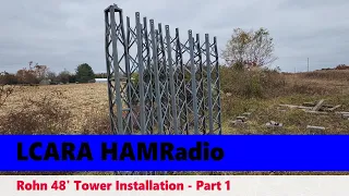 LCARA HAM Radio: Rohn 48' Tower Installation Part 1 - Introduction!!!!