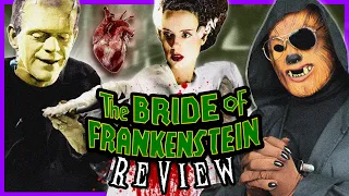 The BRIDE of FRANKENSTEIN (1935) Review | A God of Monsters