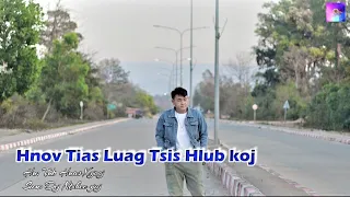 Hnov Tias Luag Tsis Hlub Koj By: Tub Huas Xyooj; New Song 2024