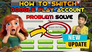 HOW TO SWITCH GOOGLE PLAY ACCOUNT IN COC || new update 2022 || #supercell