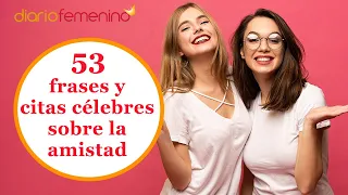 53 frases de amistad verdadera (narradas): mensajes cortos y bonitos para dedicar a un amigo o amiga