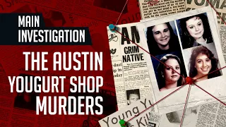 Night Shift Nightmare: The Unsolved Austin Yogurt Shop Murders | True Crime Documentary