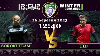 SOROKI TEAM 1 - 10 UID  R-CUP WINTER 22'23' #STOPTHEWAR в м. Києві